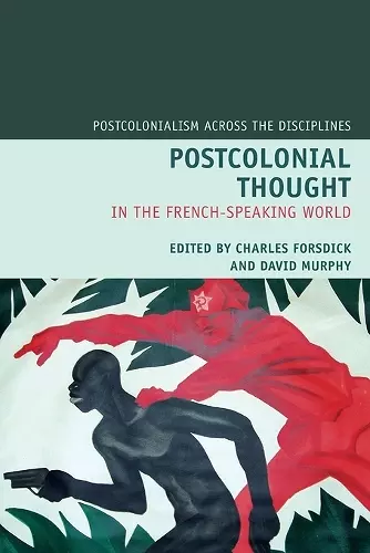 Postcolonial Thought in the French Speaking World cover