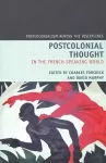 Postcolonial Thought in the French Speaking World cover