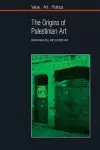 The Origins of Palestinian Art cover