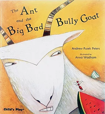 The Ant and the Big Bad Bully Goat cover