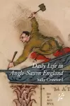 Daily Life in Anglo-Saxon England cover