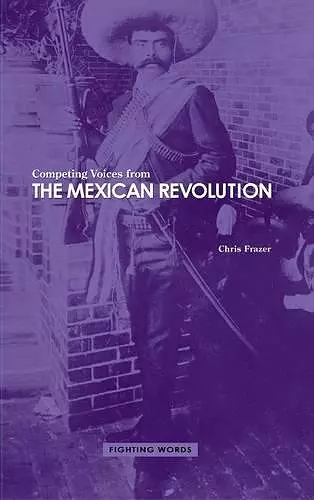 Competing Voices from the Mexican Revolution cover