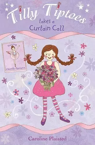 Tilly Tiptoes Takes a Curtain Call cover