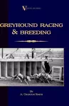 Greyhound Racing And Breeding (A Vintage Dog Books Breed Classic) cover