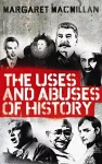 The Uses and Abuses of History cover