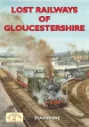 Lost Railways of Gloucestershire cover