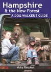 Hampshire & The New Forest: A Dog Walker's Guide cover