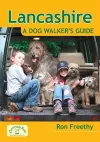 Lancashire: A Dog Walker's Guide cover
