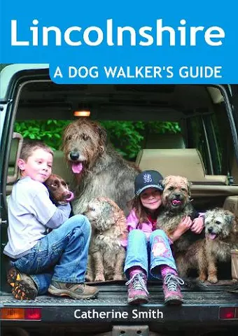 Lincolnshire: A Dog Walker's Guide cover
