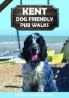 Kent Dog Friendly Pub Walks cover