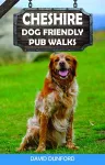 Cheshire Dog Friendly Pub Walks cover
