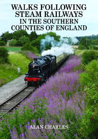 Walks Following Steam Railways in the Southern Counties of England cover