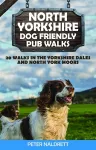 North Yorkshire Dog Friendly Pub Walks cover