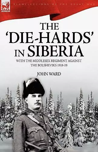 The 'Die-Hards' in Siberia cover