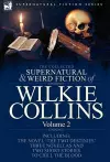 The Collected Supernatural and Weird Fiction of Wilkie Collins cover
