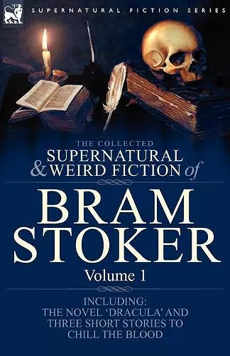 The Collected Supernatural and Weird Fiction of Bram Stoker cover