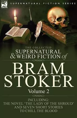 The Collected Supernatural and Weird Fiction of Bram Stoker cover