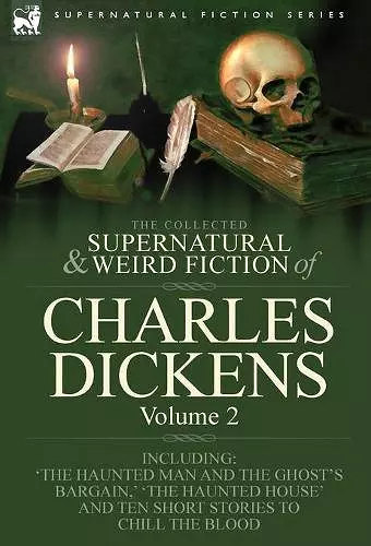 The Collected Supernatural and Weird Fiction of Charles Dickens-Volume 2 cover