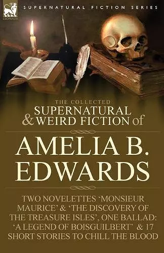 The Collected Supernatural and Weird Fiction of Amelia B. Edwards cover