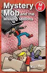 Mystery Mob and the Missing Millions cover