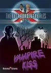 The Extraordinary Files: Vampire Kiss cover