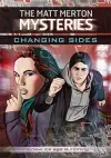 The Matt Merton Mysteries: Changing Sides cover