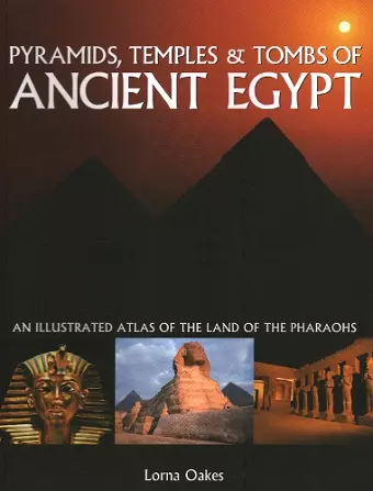 Pyramids, Temples & Tombs of Ancient Egypt cover