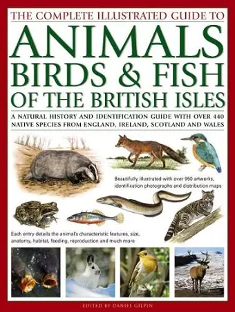 The Complete Illustrated Guide to Animals, Birds & Fish of the British Isles cover