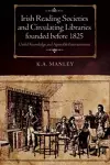 Irish Reading Societies and Circulating Libraries founded before 1825 cover