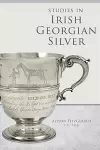 Studies in Irish Georgian Silver cover