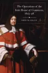 The operations of the Irish House of Commons, 1613-48 cover