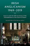 Irish Anglicanism, 1969-2019 cover