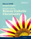 Edexcel GCSE Religious Studies Unit 3A: Religion & Life - Catholic Christianity Student Bk cover