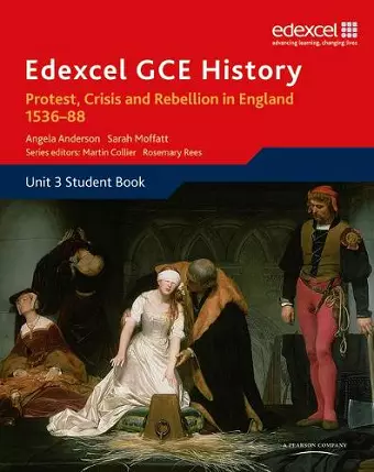 Edexcel GCE History A2 Unit 3 A1 Protest, Crisis and Rebellion in England 1536-88 cover