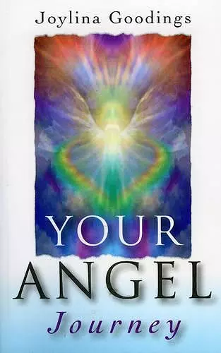 Your Angel Journey – A Guide to Releasing Your Inner Angel cover