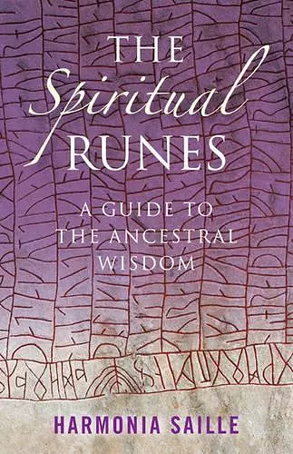 Spiritual Runes, The – A Guide to the Ancestral Wisdom cover