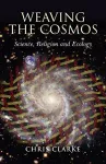 Weaving the Cosmos – Science, Religion and Ecology cover