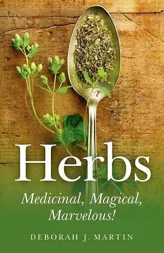 Herbs: Medicinal, Magical, Marvelous! cover