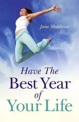 Have The Best Year of Your Life cover