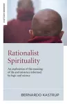 Rationalist Spirituality – An exploration of the meaning of life and existence informed by logic and science cover