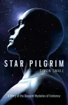 Star Pilgrim – A Story of the Deepest Mysteries of Existence cover