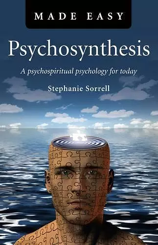 Psychosynthesis Made Easy – A psychospiritual psychology for today cover