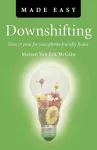 Downshifting Made Easy – How to plan for your planet–friendly future cover