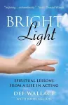 Bright Light – Spiritual Lessons  from a Life in Acting cover