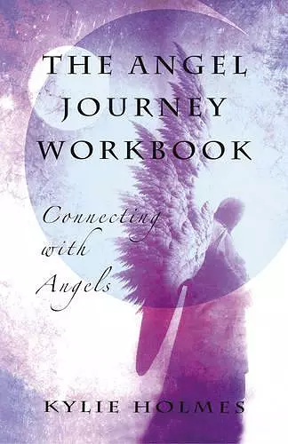 Angel Journey Workbook, The – Connecting with angels cover