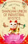 The Shanghai Union of Industrial Mystics cover