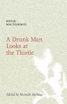 A Drunk Man Looks at the Thistle cover