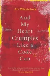And My Heart Crumples Like a Coke Can cover