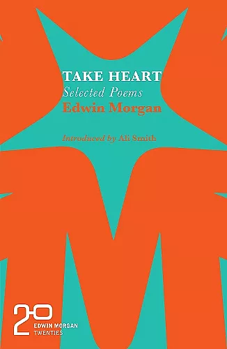 The Edwin Morgan Twenties: Take Heart cover