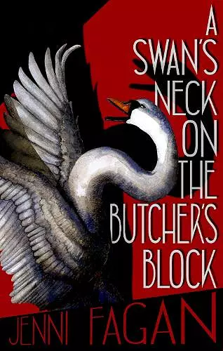 A Swan's Neck on the Butcher's Block cover